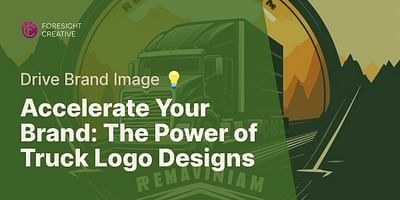 Accelerate Your Brand: The Power of Truck Logo Designs - Drive Brand Image 💡