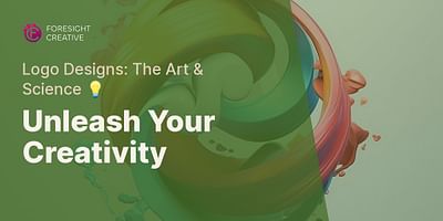 Unleash Your Creativity - Logo Designs: The Art & Science 💡