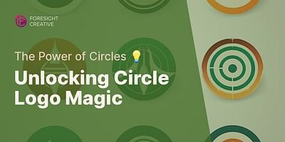 Unlocking Circle Logo Magic - The Power of Circles 💡