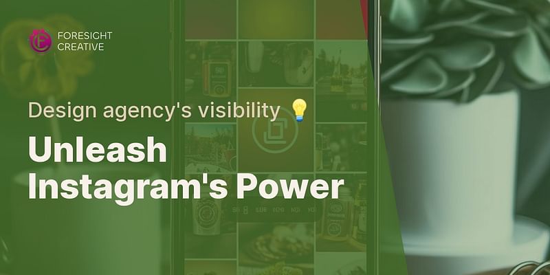 Unleash Instagram's Power - Design agency's visibility 💡